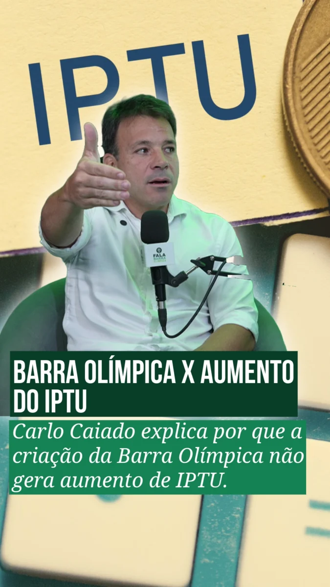 Mudança para Barra Olímpica NÃO gera aumento de IPTU!