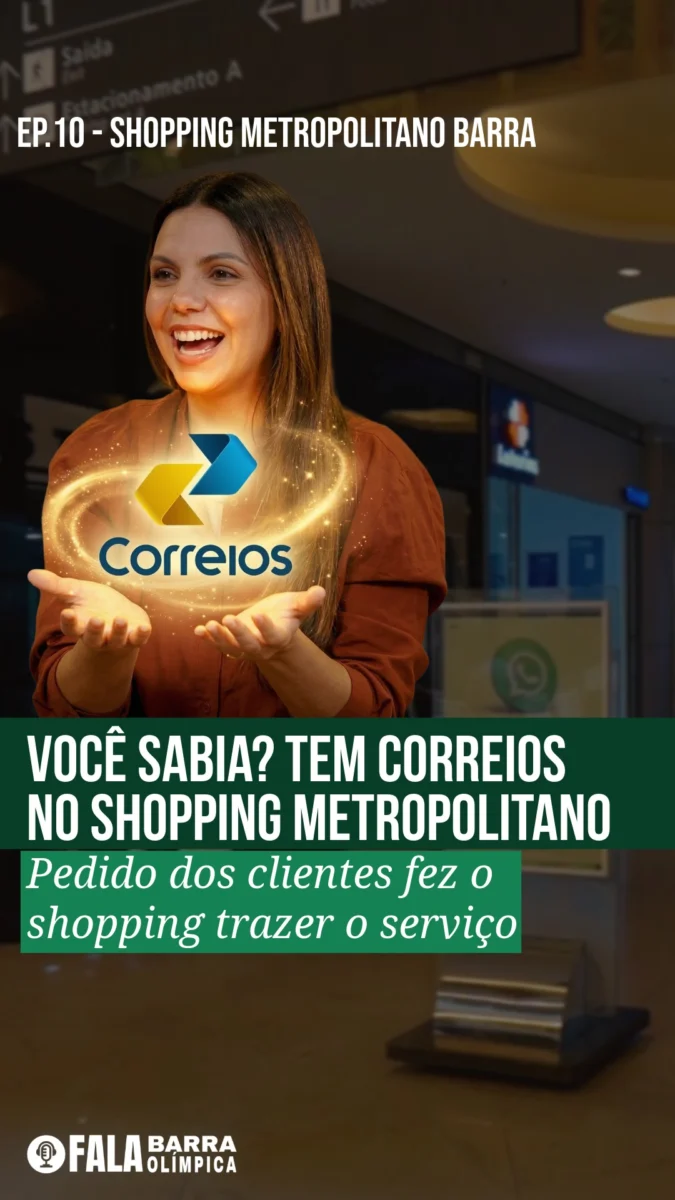Durante o 10º episódio do podcast Fala Barra Olímpica, dedicado à história do Shopping Metropolitano Barra, surgiu uma