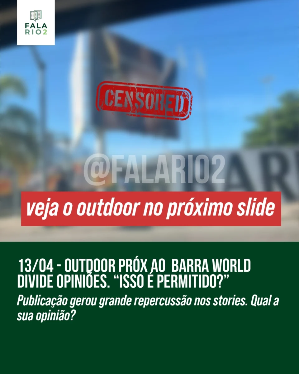 Um outdoor localizado próximo Barra World e ao Mundial no Recreio dos Bandeirantes, chamou atenção de moradores após ser