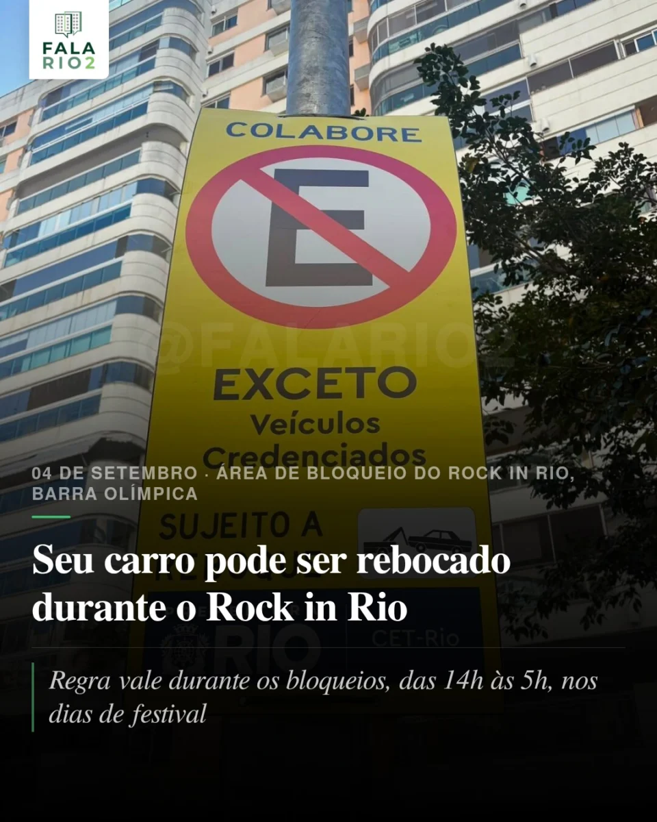 Atenção, vizinhos: chegar antes do início dos bloqueios do Rock in Rio não significa que o veículo poderá permanecer